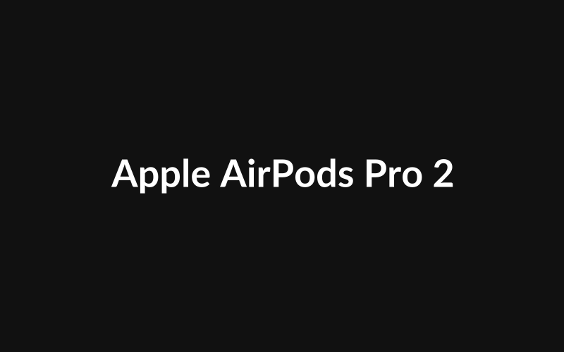 Apple AirPods Pro (2. Nesil): Ses Kalitesi ve Konforun Yeni Standardı mı?